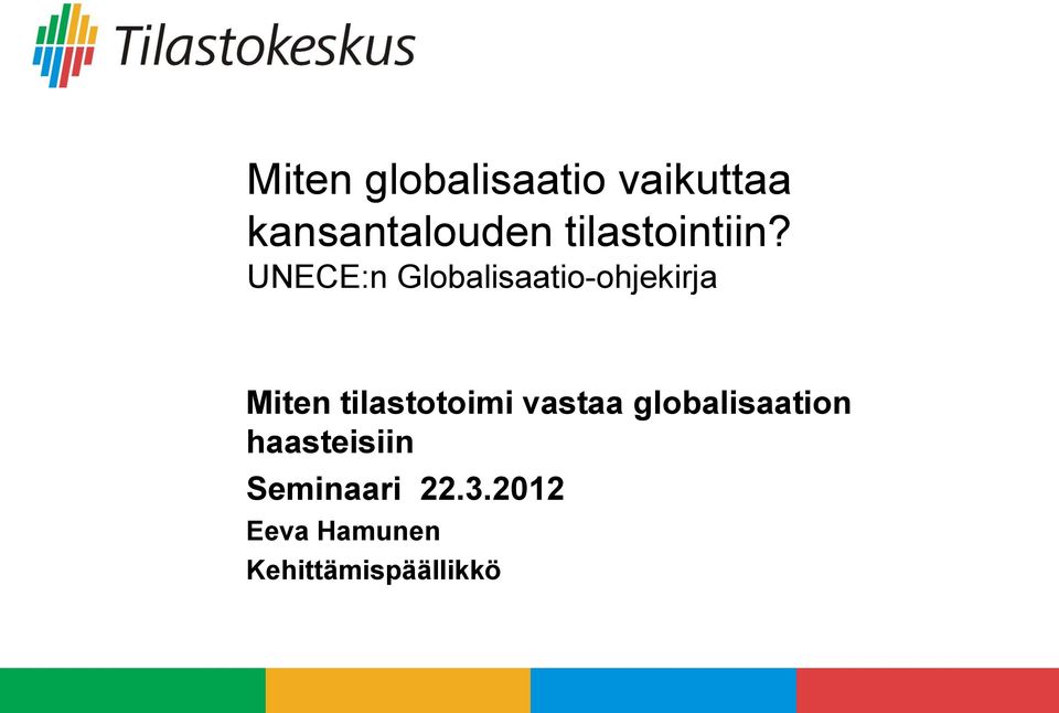 UNECE:n Globalisaatio-ohjekirja Miten