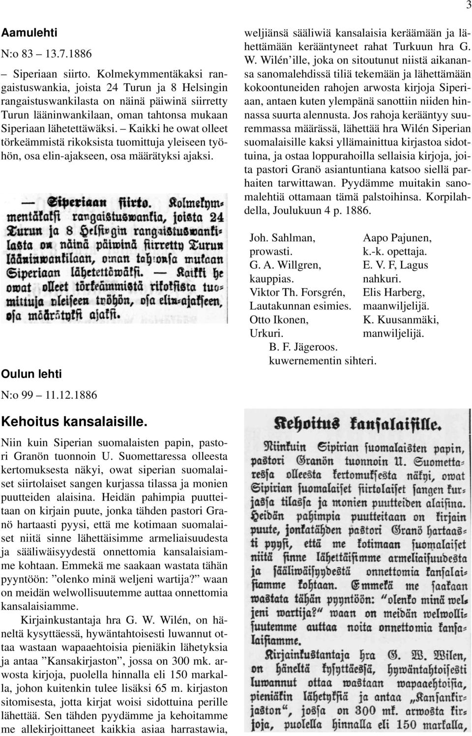 Kaikki he owat olleet törkeämmistä rikoksista tuomittuja yleiseen työhön, osa elin-ajakseen, osa määrätyksi ajaksi. Oulun lehti N:o 99 11.12.