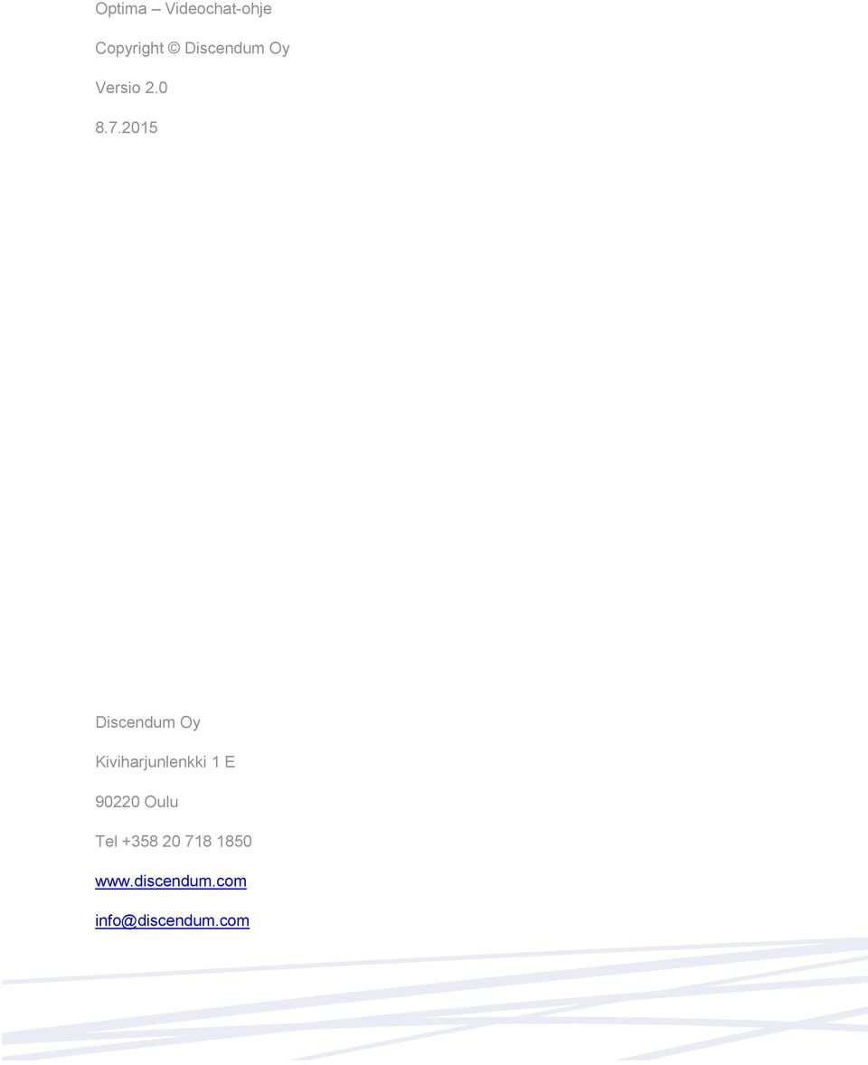 2015 Discendum Oy Kiviharjunlenkki 1 E
