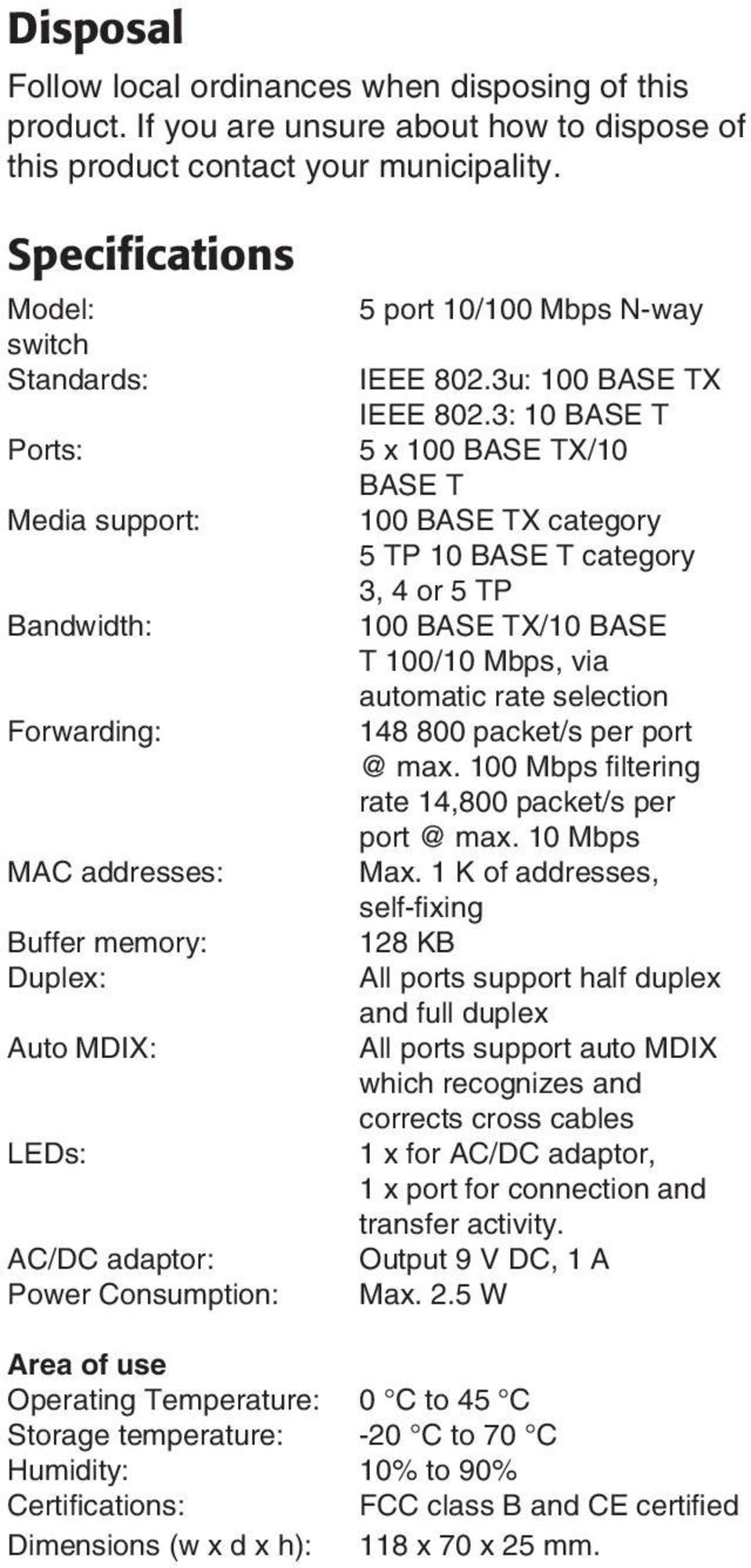 IEEE 802.3u: 100 BASE TX IEEE 802.