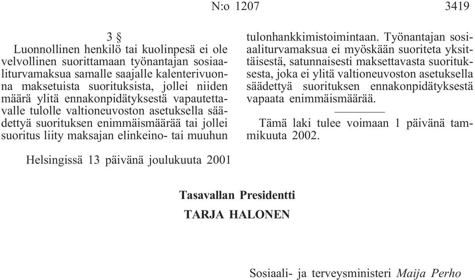 tulonhankkimistoimintaan.