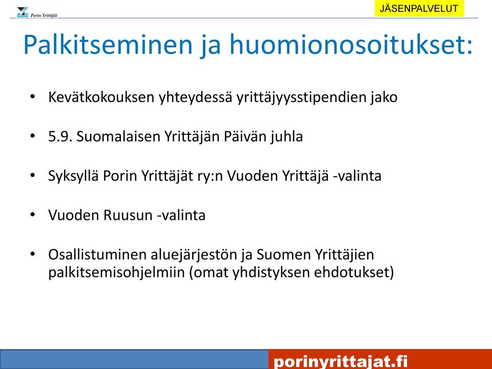 Suomalaisen Yrittäjän Päivän juhla Syksyllä Porin Yrittäjät ry:n Vuoden