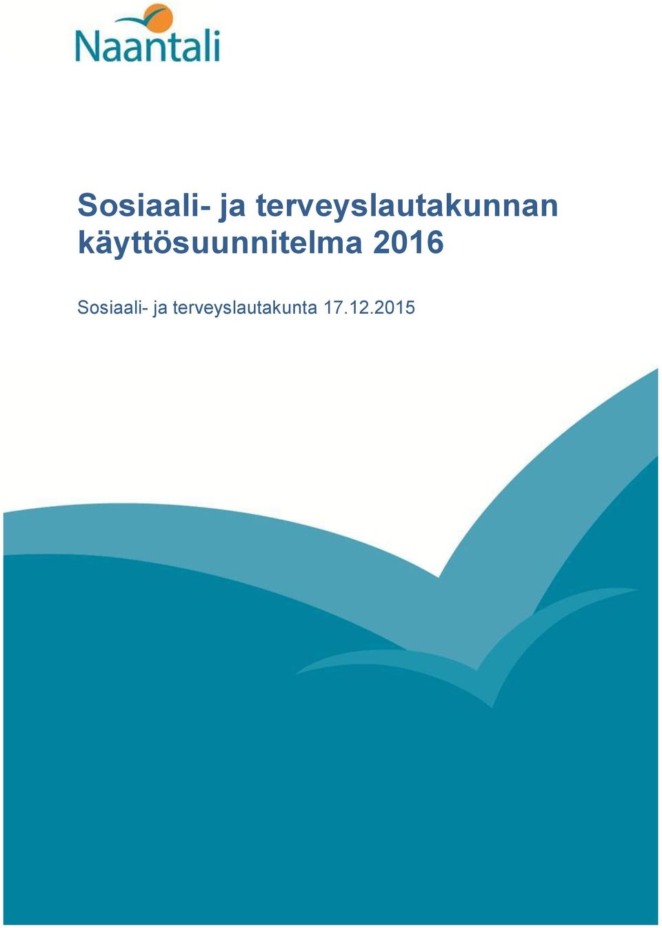 käyttösuunnitelma 2016 