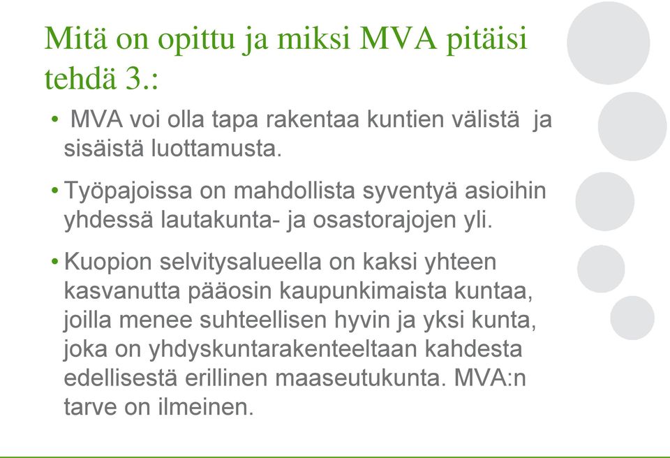 Työpajoissa on mahdollista syventyä asioihin yhdessä lautakunta- ja osastorajojen yli.