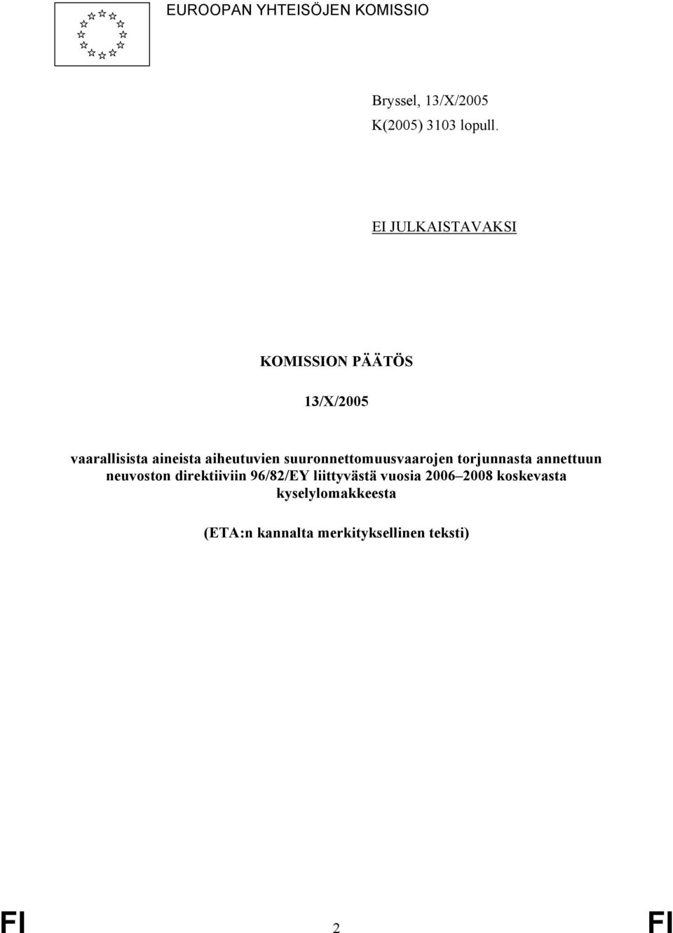 suuronnettomuusvaarojen torjunnasta annettuun neuvoston direktiiviin 96/82/EY