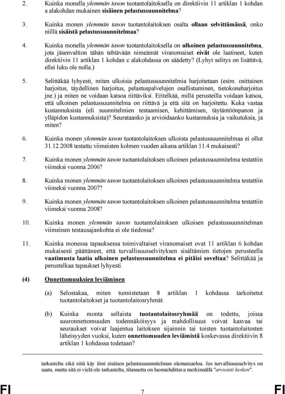 Kuinka monella ylemmän tason tuotantolaitoksella on ulkoinen pelastussuunnitelma, jota jäsenvaltion tähän tehtävään nimeämät viranomaiset eivät ole laatineet, kuten direktiivin 11 artiklan 1 kohdan c