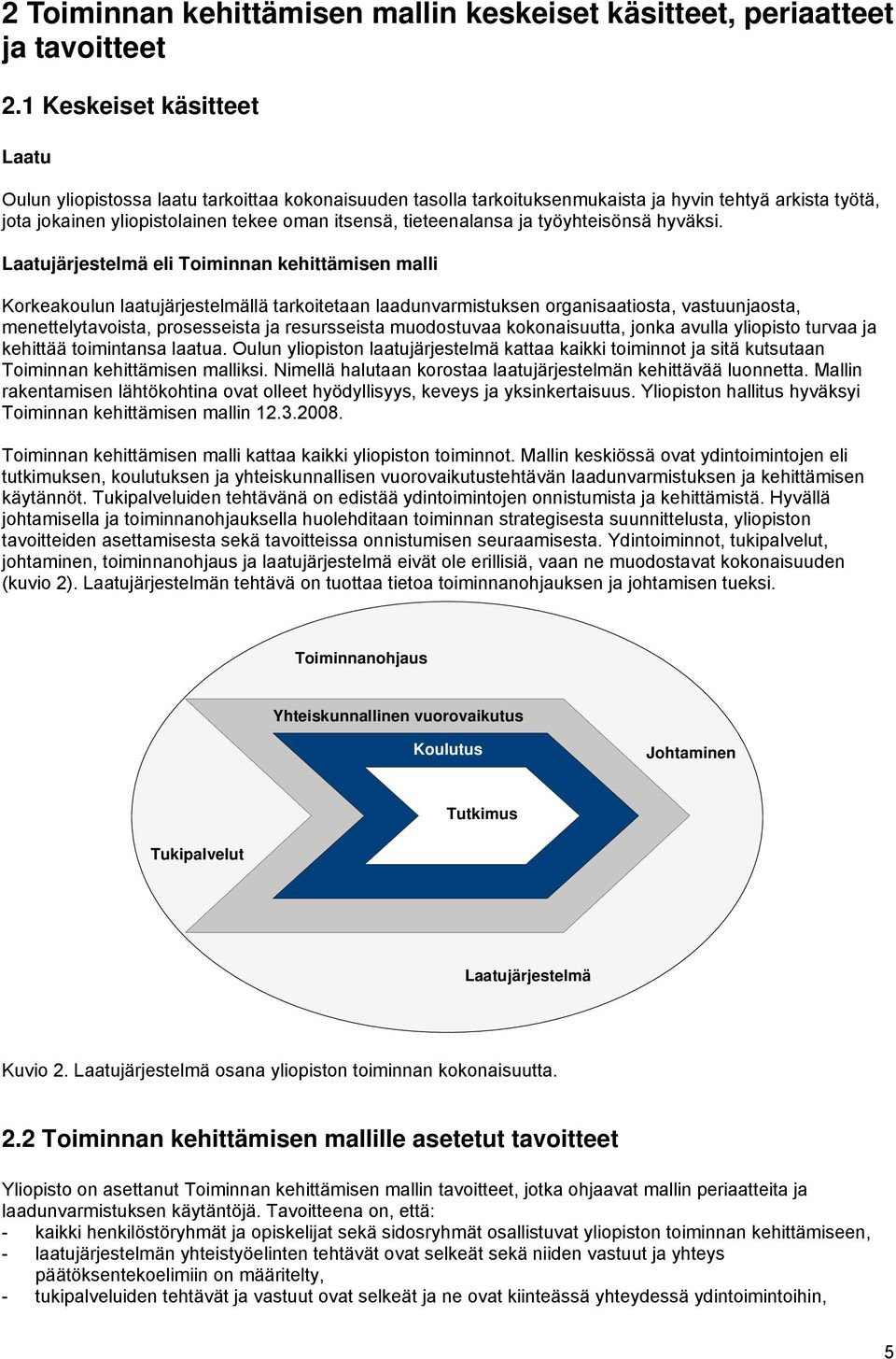 tieteenalansa ja työyhteisönsä hyväksi.