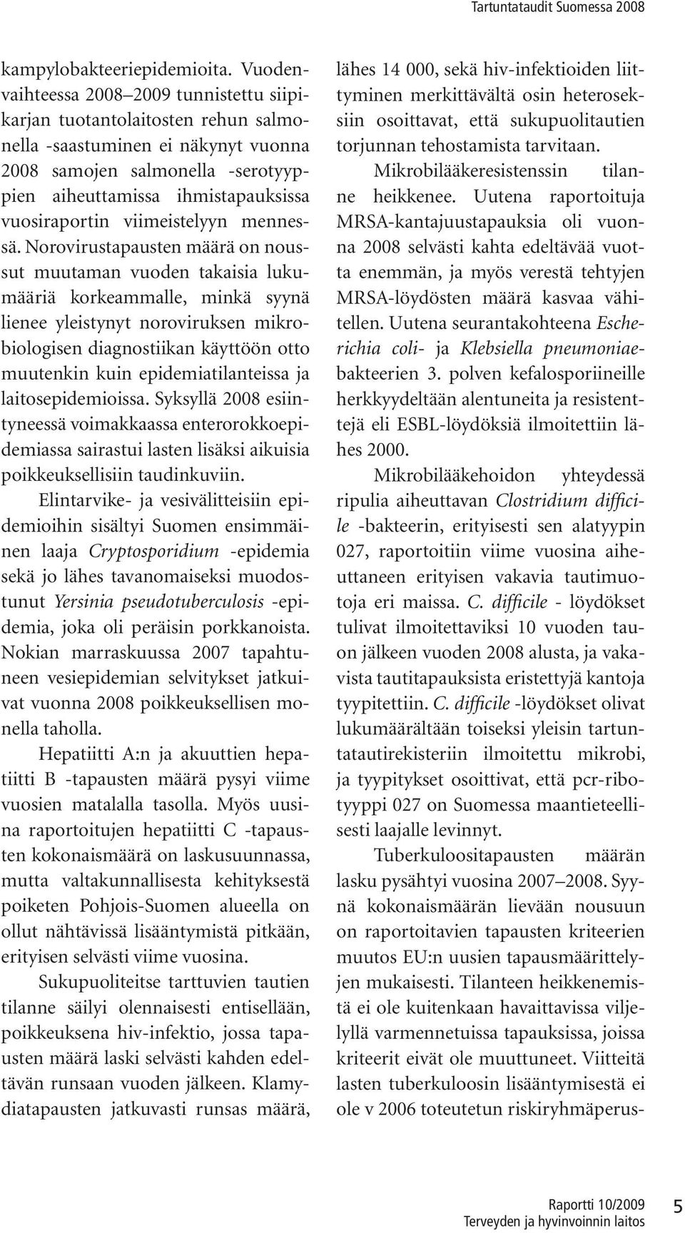 viimeistelyyn mennessä.