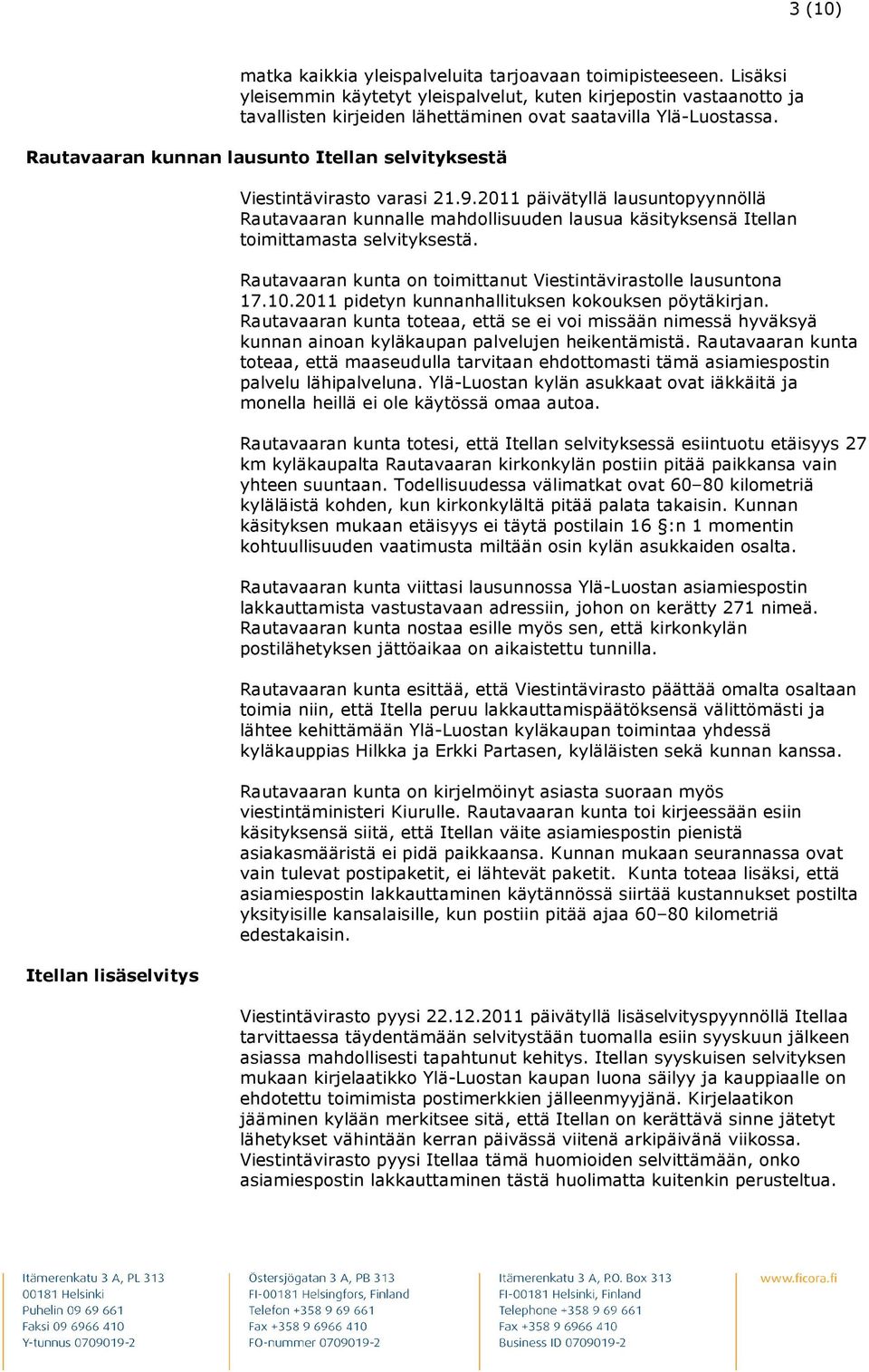 Rautavaaran kunnan lausunto Itellan selvityksestä Itellan lisäselvitys Viestintävirasto varasi 21.9.