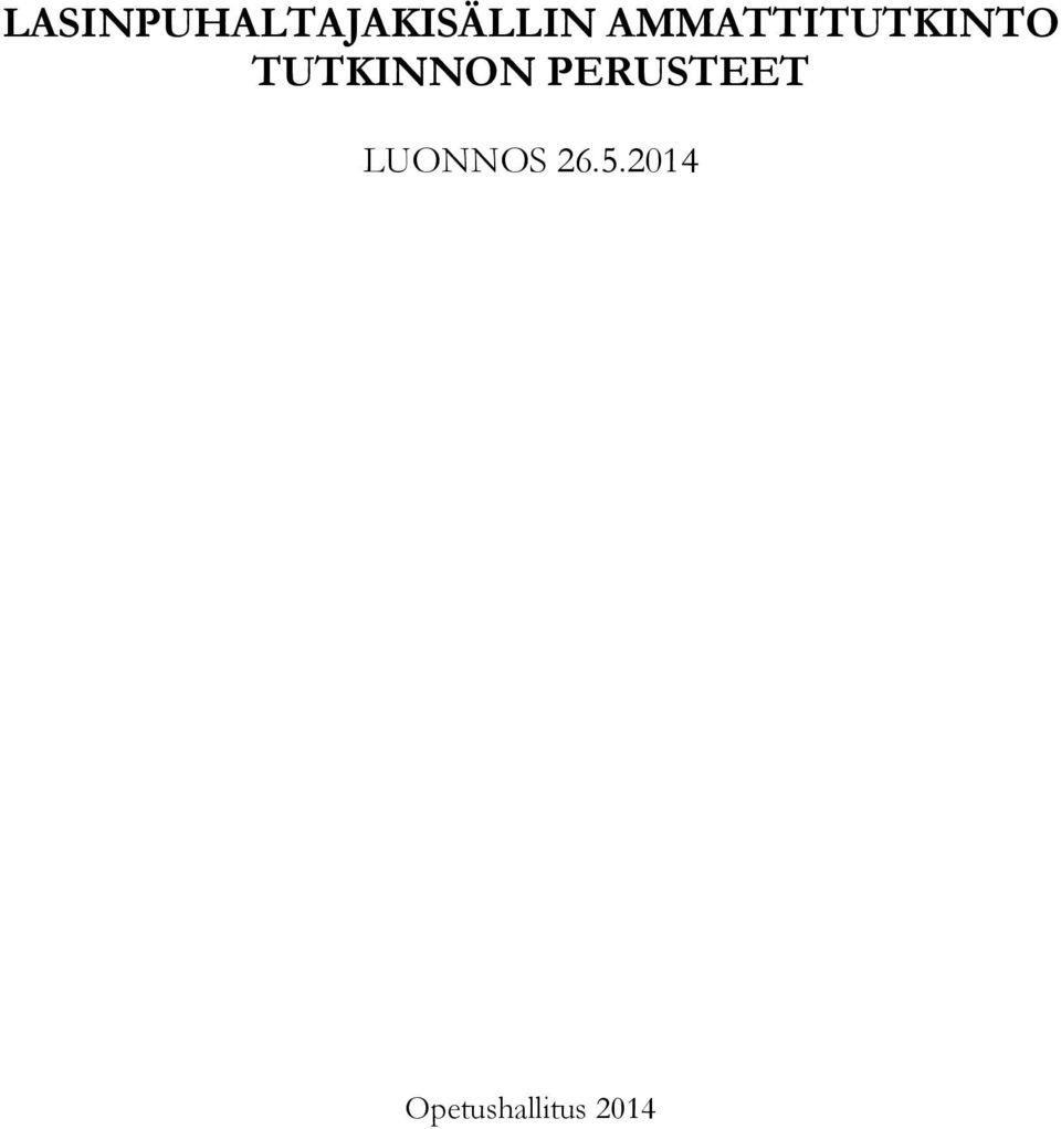 TUTKINNON PERUSTEET