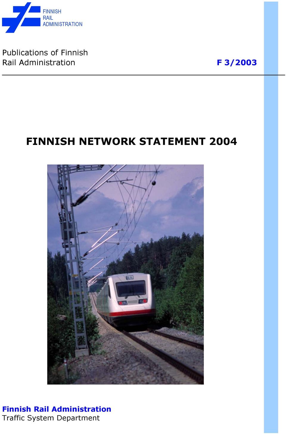 FINNISH NETWORK STATEMENT 2004 Finnish