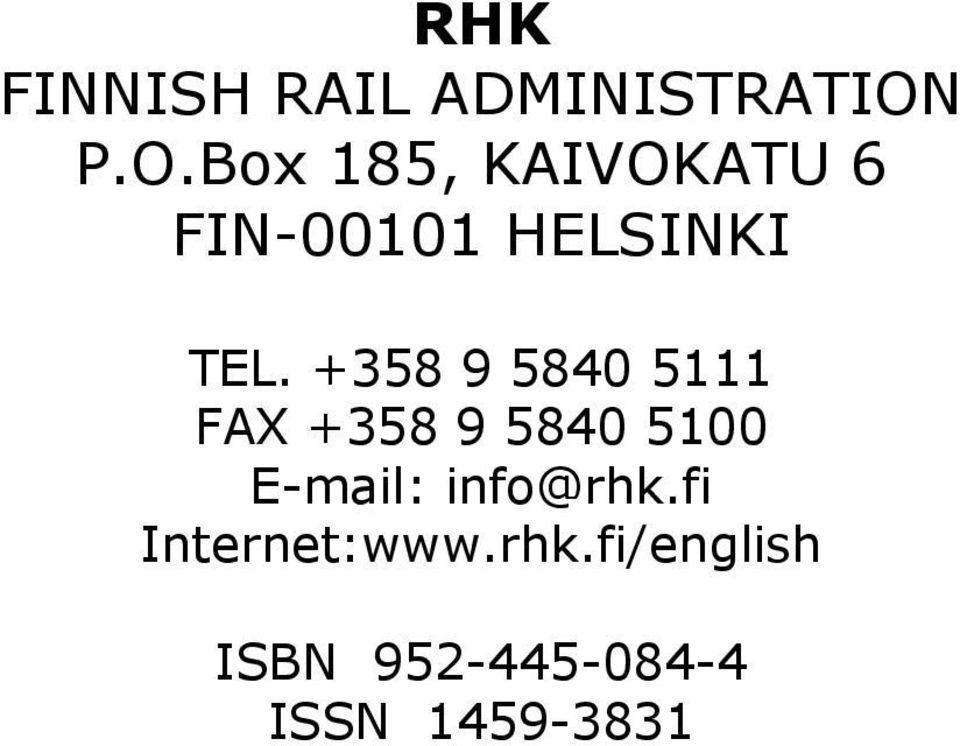 +358 9 5840 5111 FAX +358 9 5840 5100 E-mail: