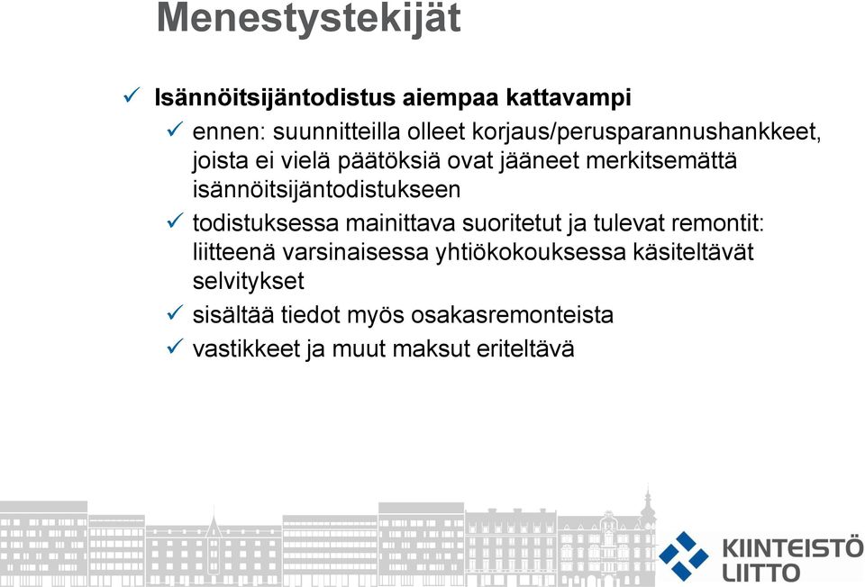 isännöitsijäntodistukseen todistuksessa mainittava suoritetut ja tulevat remontit: liitteenä