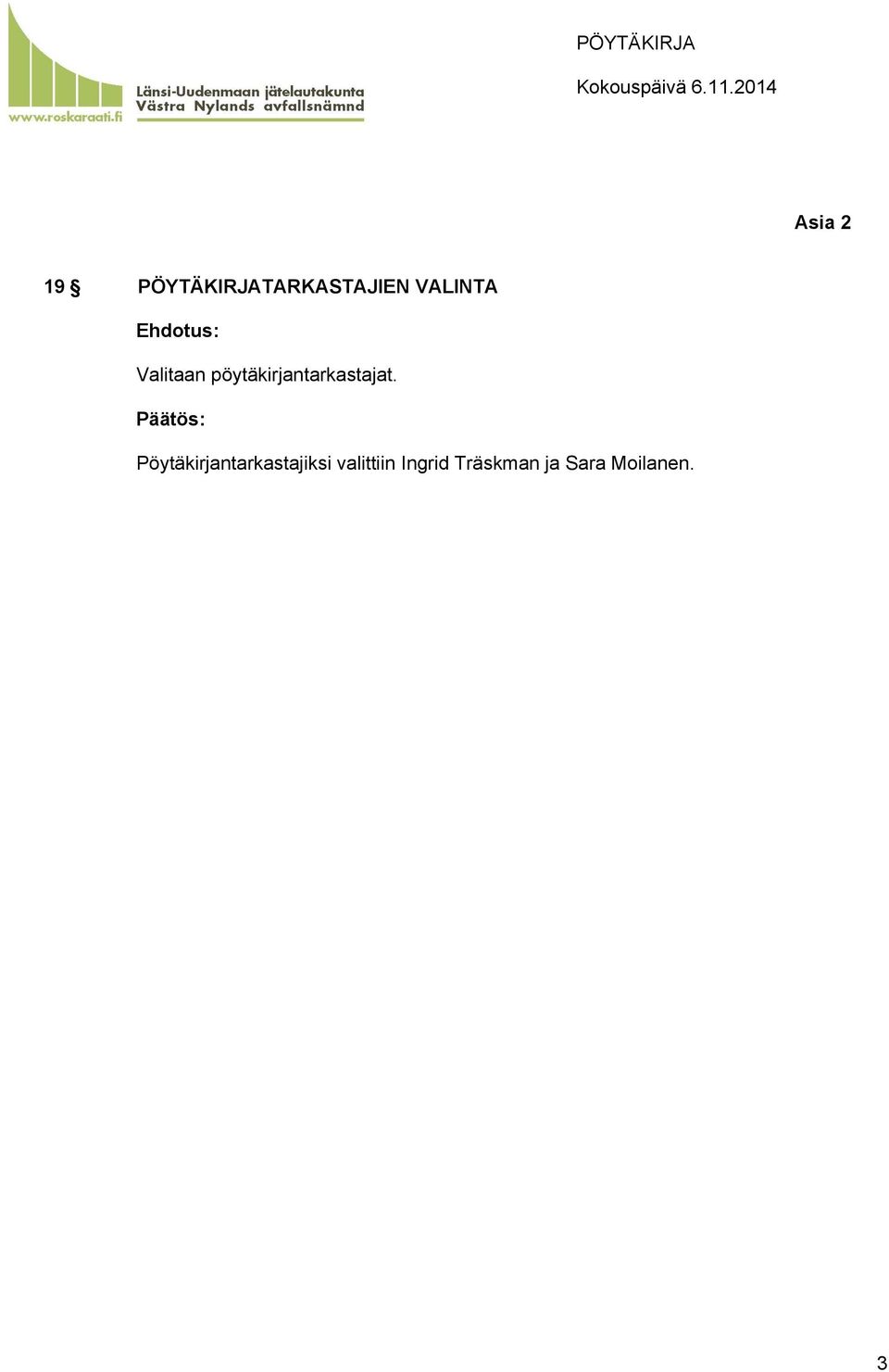 pöytäkirjantarkastajat.