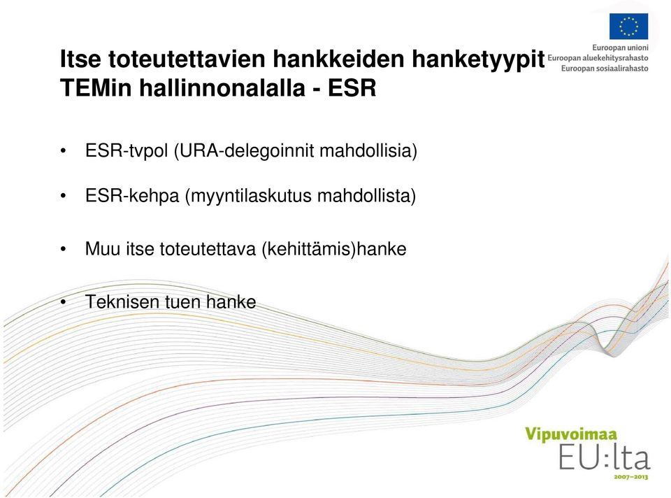 mahdollisia) ESR-kehpa (myyntilaskutus mahdollista)