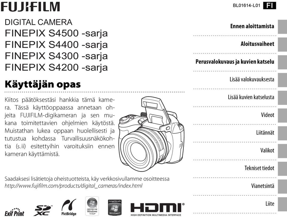Muistathan lukea oppaan huolellisesti ja tutustua kohdassa Turvallisuusnäkökohtia (s. ii) esitettyihin varoituksiin ennen kameran käyttämistä.