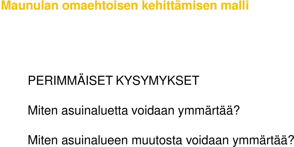 asuinaluetta voidaan ymmärtää?