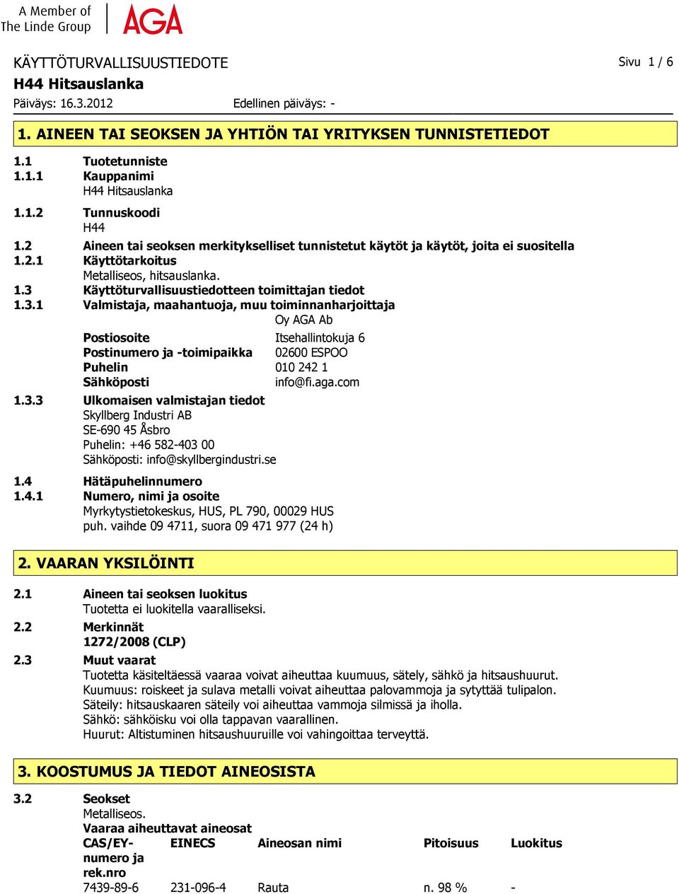 Käyttöturvallisuustiedotteen toimittajan tiedot 1.3.