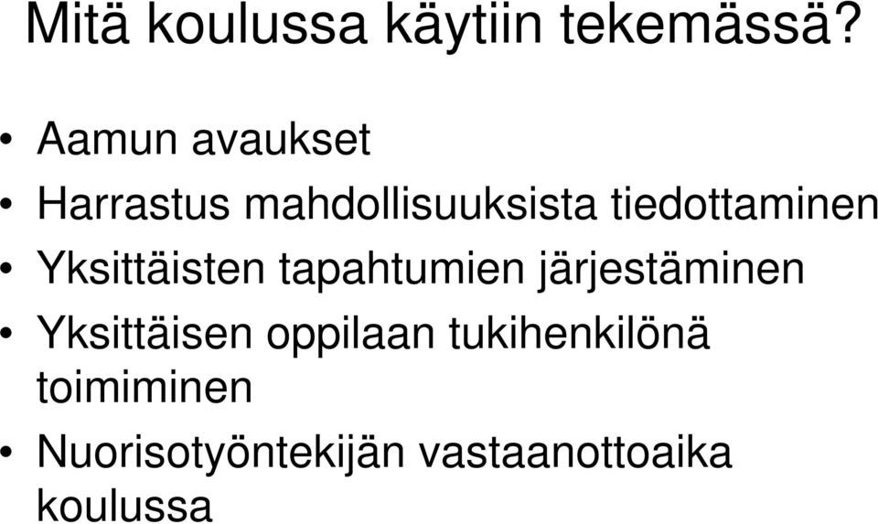 tiedottaminen Yksittäisten tapahtumien järjestäminen