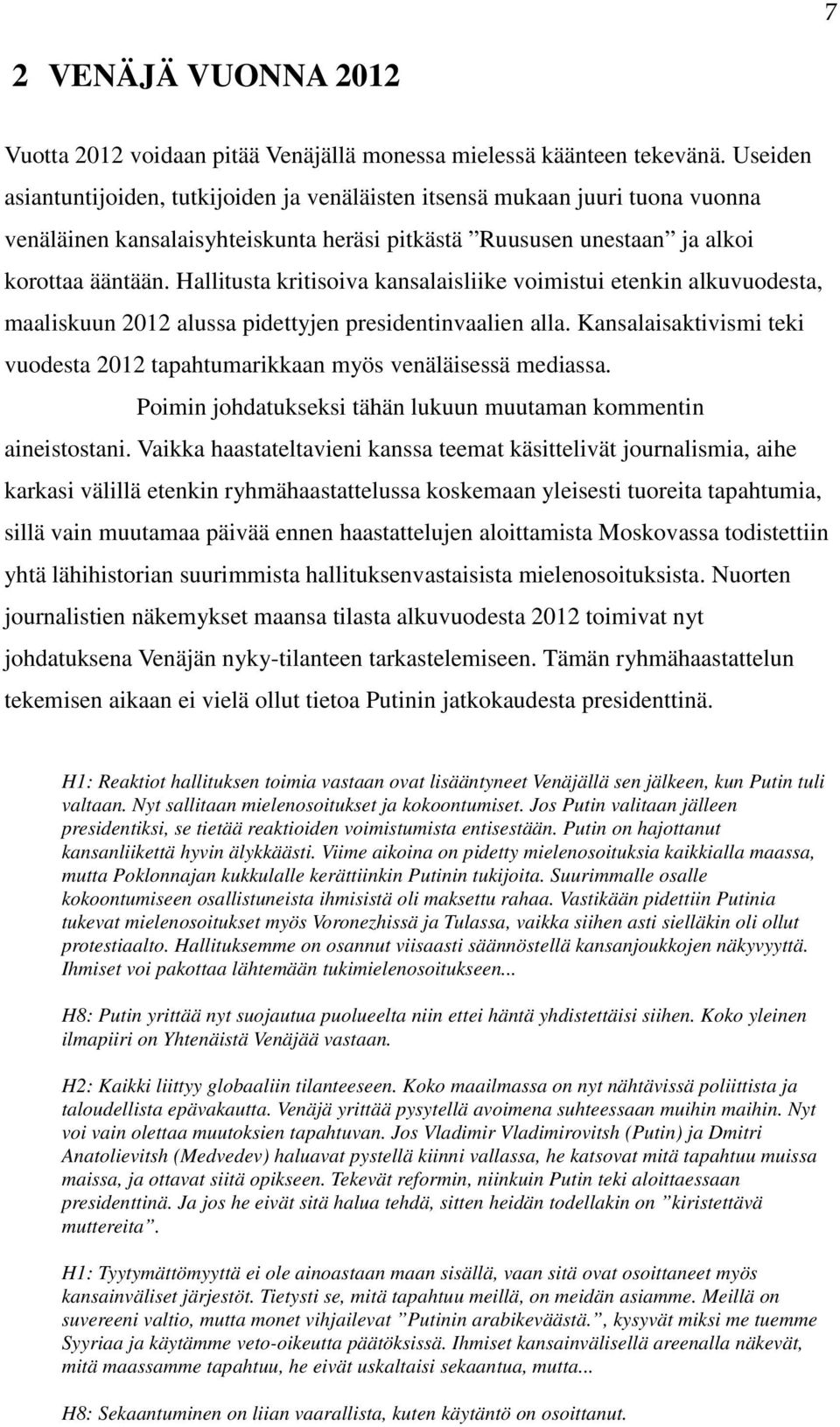 Hallitusta kritisoiva kansalaisliike voimistui etenkin alkuvuodesta, maaliskuun 2012 alussa pidettyjen presidentinvaalien alla.