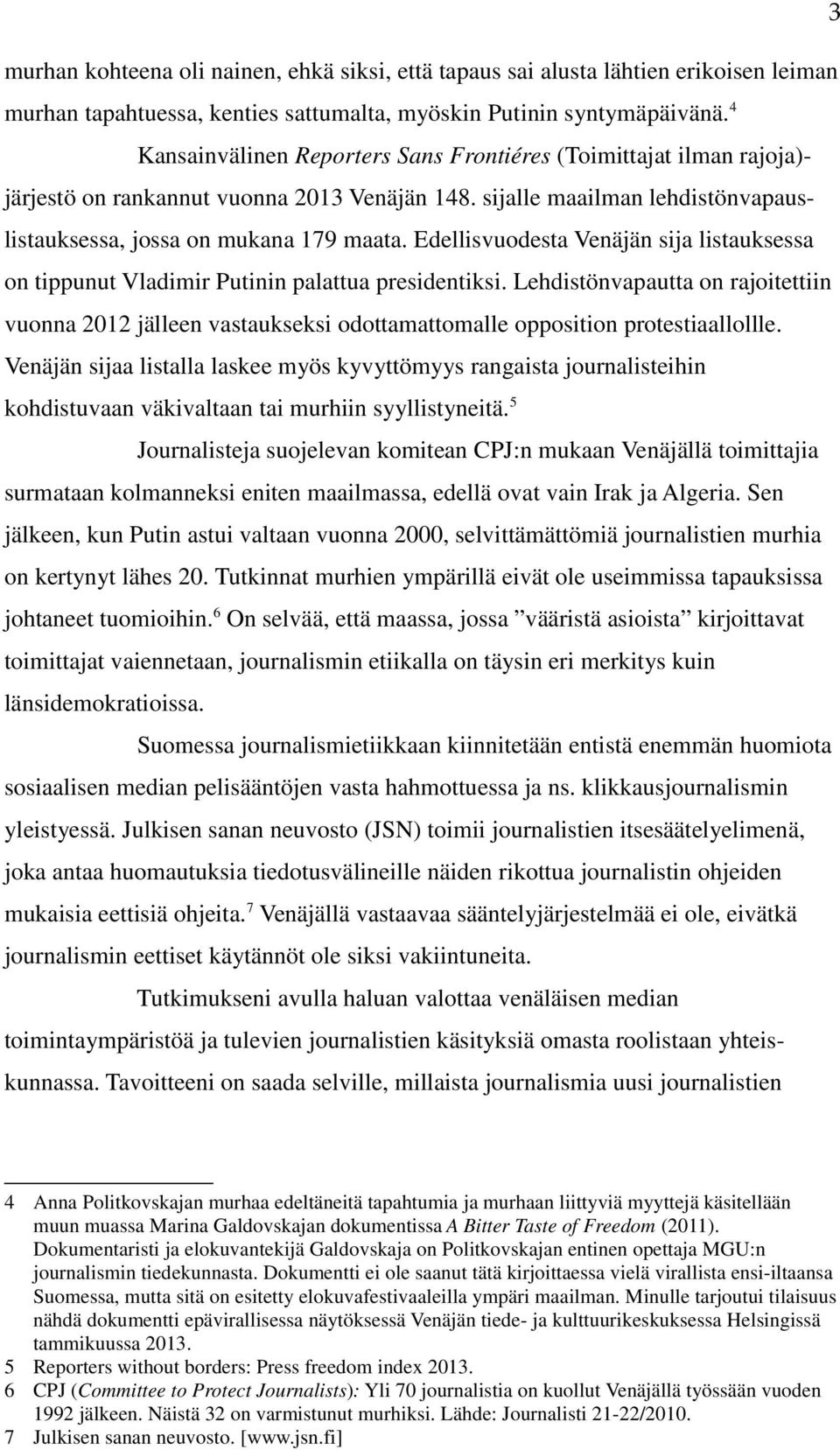 Edellisvuodesta Venäjän sija listauksessa on tippunut Vladimir Putinin palattua presidentiksi.