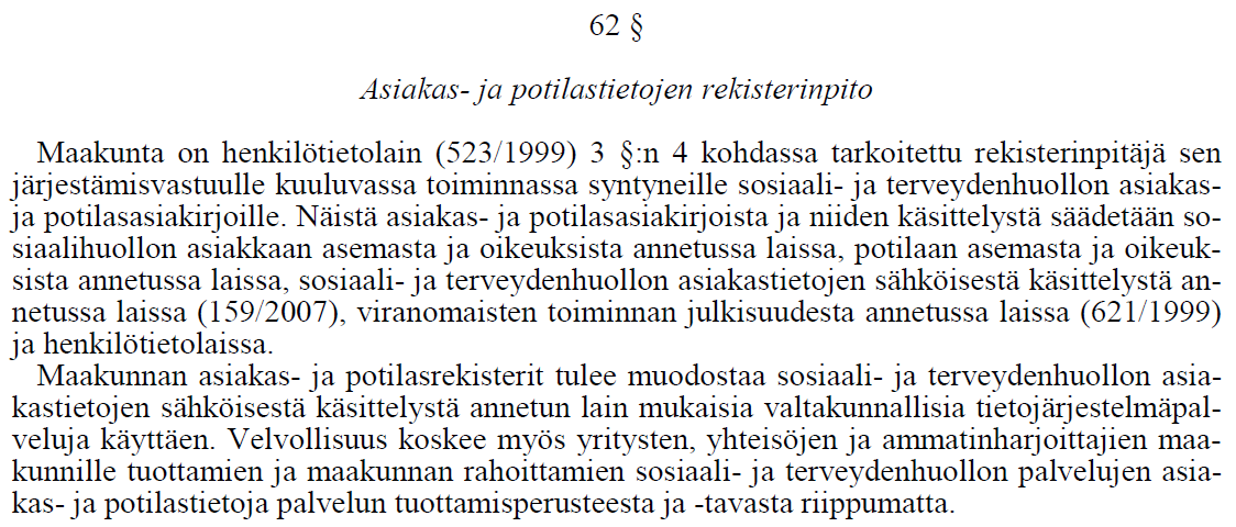 Maakunta eli järjestäjä on rekisterinpitäjä PTJ ja ATJ osalta Rekisterinpitoon ja tietojärjestelmien