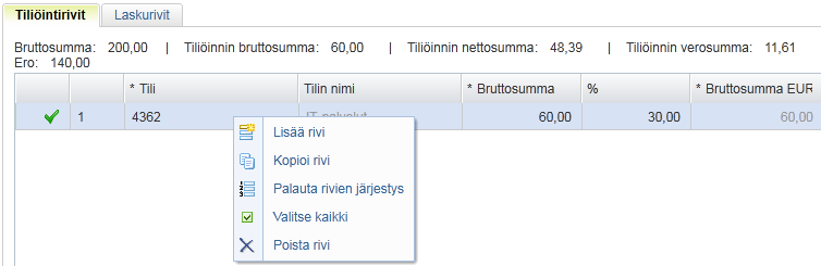 Uusi lasku tarkastettavaksi Tiliöinti: Lisätään tili(t) ja laskentatunnisteet manuaalisesti: Jos haluat lisätä uuden tiliöintirivin, klikkaa tiliöintirivin (mikä tahansa) kohdalla hiiren oikealla: