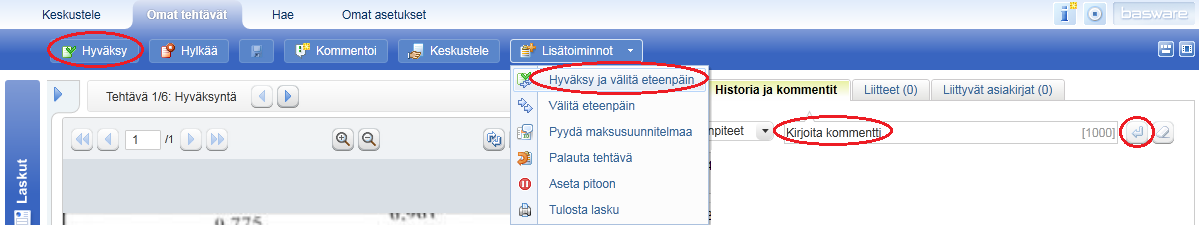 Lasku hyväksyttäväksi Merkitse hyväksytyksi: jos haluat kommentoida laskulle, lisää kommentti Historia ja kommentit - välilehdelle ennen kuin hyväksyt laskun tai klikkaa Kommentoi (Enter-painallus