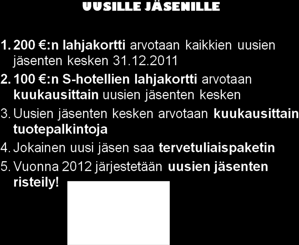 Kuukausiarvonnat: Lokakuussa tulleiden uusien jäsenten kesken arvotun Sokos Hotellien lahjakortin 100 euroa voitti varastomies Joni Väänänen Pohjois-Karjalan osastosta.