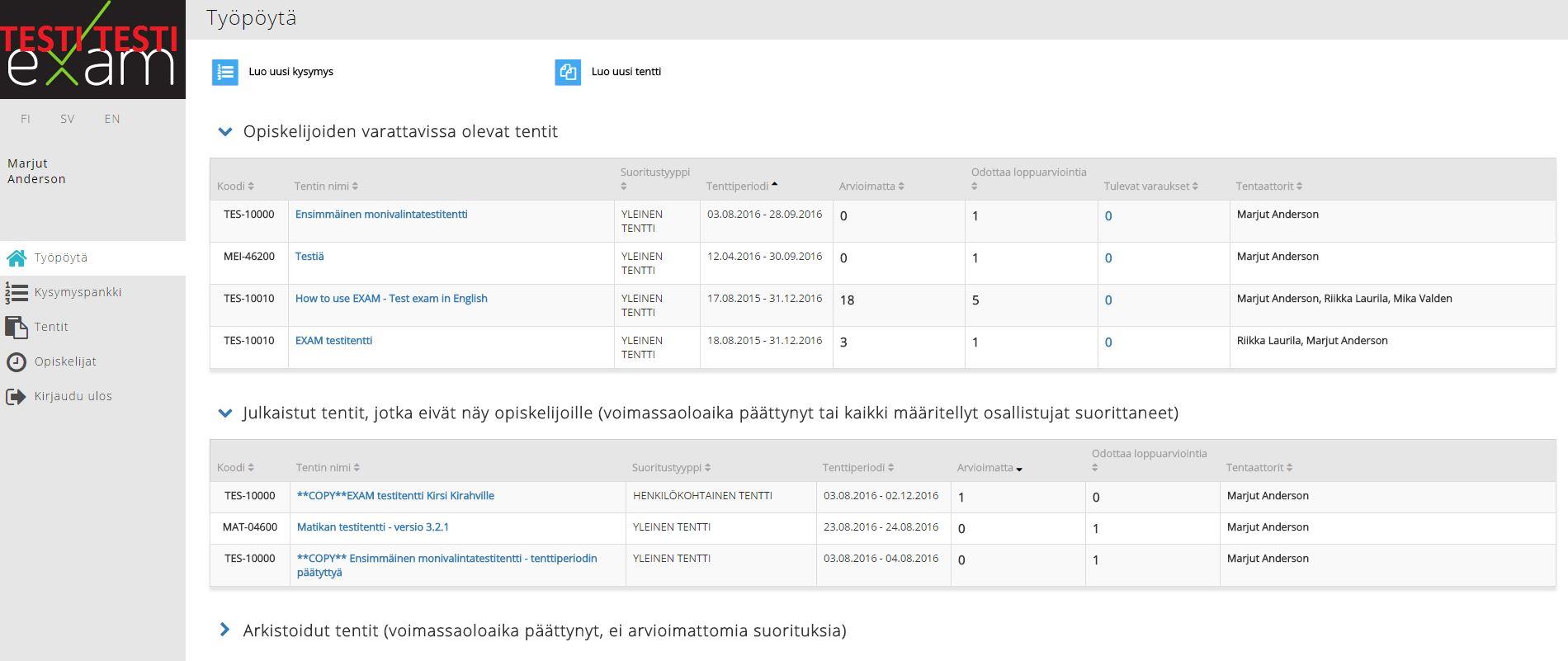 3. Opettajan työpöytä Opiskelijoille varattavissa olevat tentit Suljetut tentit, joihin voi olla vielä arvioimattomia suorituksia Kysymyspankki Kysymysten luominen ja