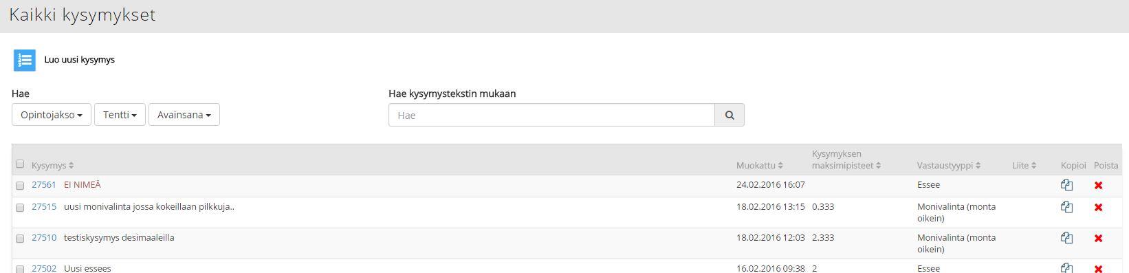 Kysymyspankki -sivu Kysymyspankissa näkyvät kaikki kysymykset, jotka olet luonut tai joihin sinut on lisätty omistajaksi.