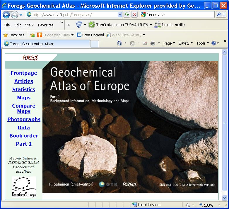 Lappi Euroopassa Euroopassa ja Barentsin alueella on toteutettu useita geokemiallisia ja ympäristögeologisia kartoitusohjelmia viimeisten vuosikymmenien aikana.