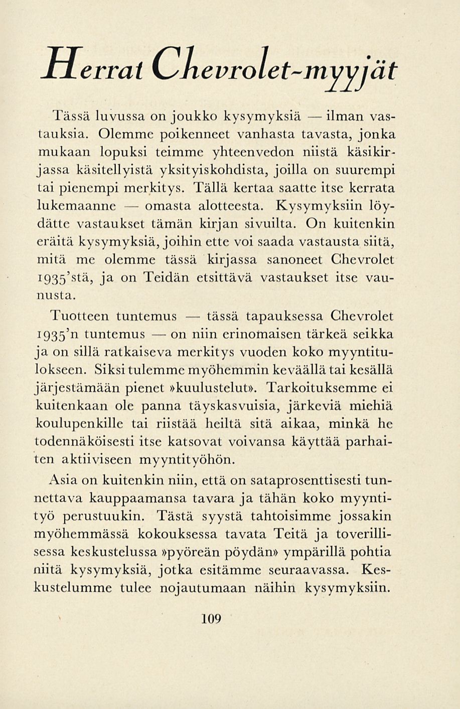 on tässä ilman JjLerral \^hevrolet~myyiät Tässä luvussa on joukko kysymyksiä vastauksia.