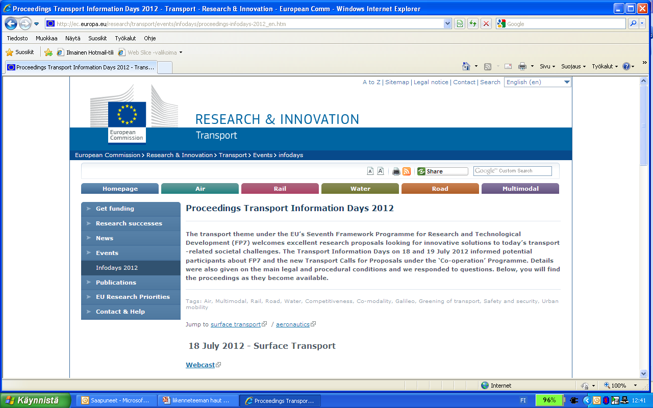 Komission infotilaisuuden 18.-19.7. esitykset liikenneteeman sivuilla http://ec.
