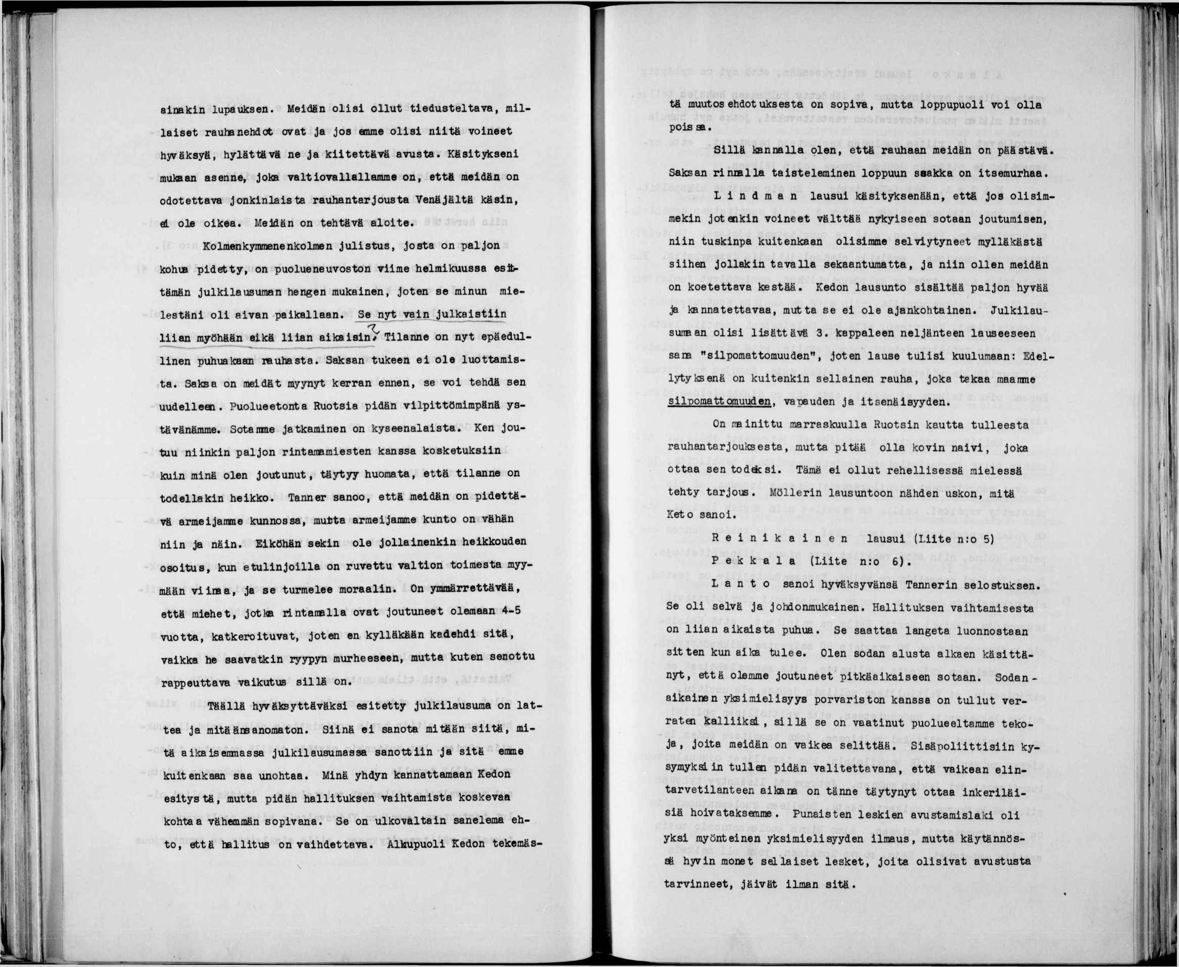 '1 : t ä- J T fp^f ' f f L ; o y. X { ea ', r M ' f {! f anakn lupauksen. Medän ols ollut tedusteltava, mllaset rauhanehdot ovat ja jos emme ols ntä voneet hyväksyä, hylättävä ne ja ktettävä avusta.