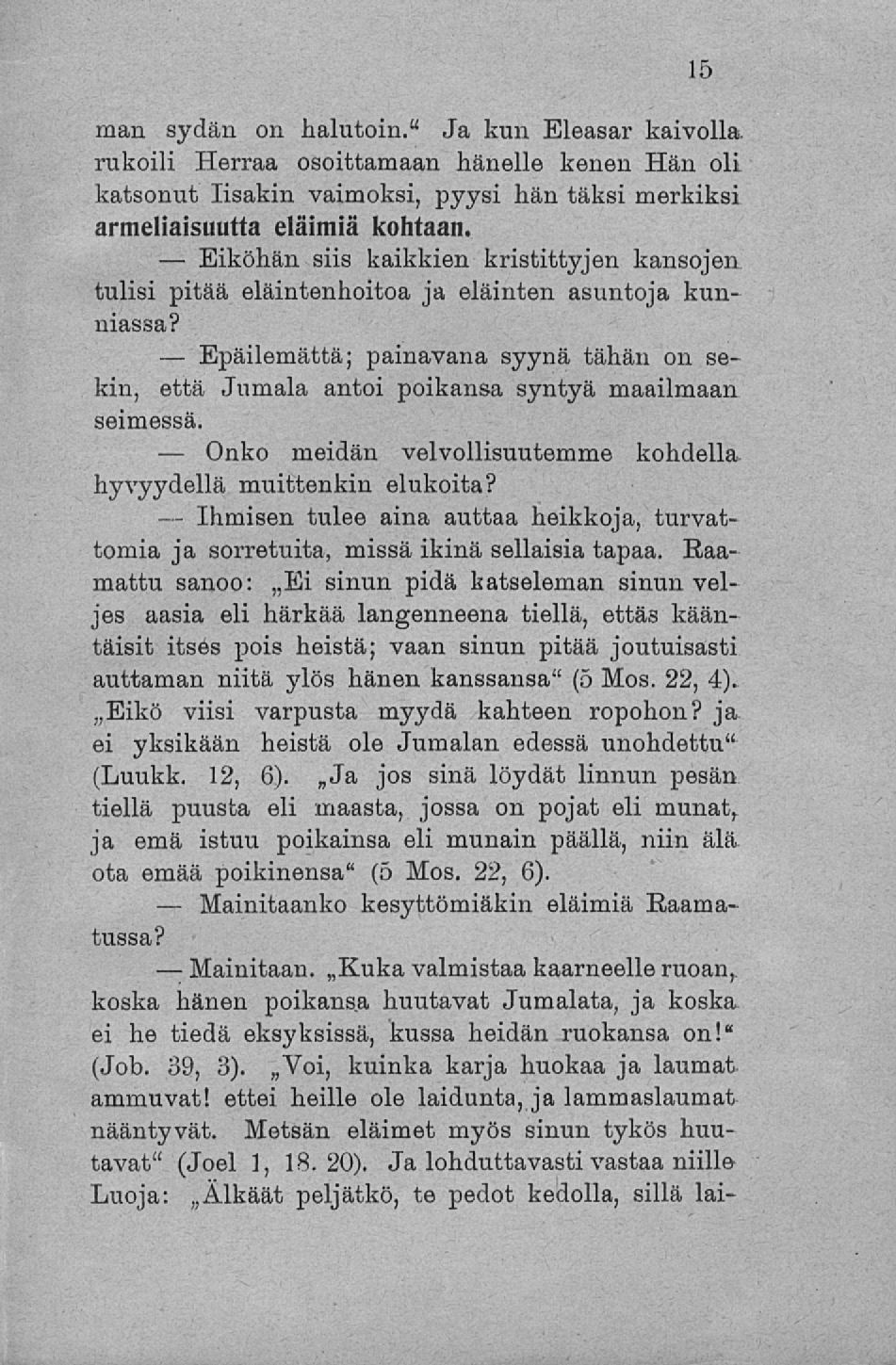 Eiköhän Epäilemättä; Ihmisen Mainitaanko Mainitaan. man sydän on halutoin.