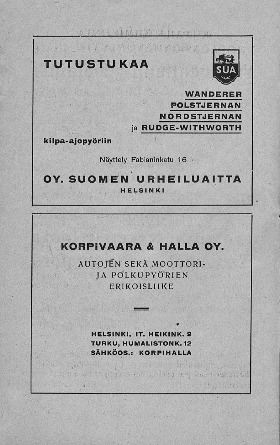 \ TUTUSTUKAA WANDERER POLSTJERNAN NORDSTJERNAN ja RUDGE-WITHWORTH kilpa-ajopyörlin Näyttely Fabianinkatu 16 OY.