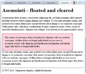 aside { float:left; Elementti voidaan kelluttaa horisontaalisessa suunnassa alkuperäiseltä paikaltaa oikealle tai vasemmalle.