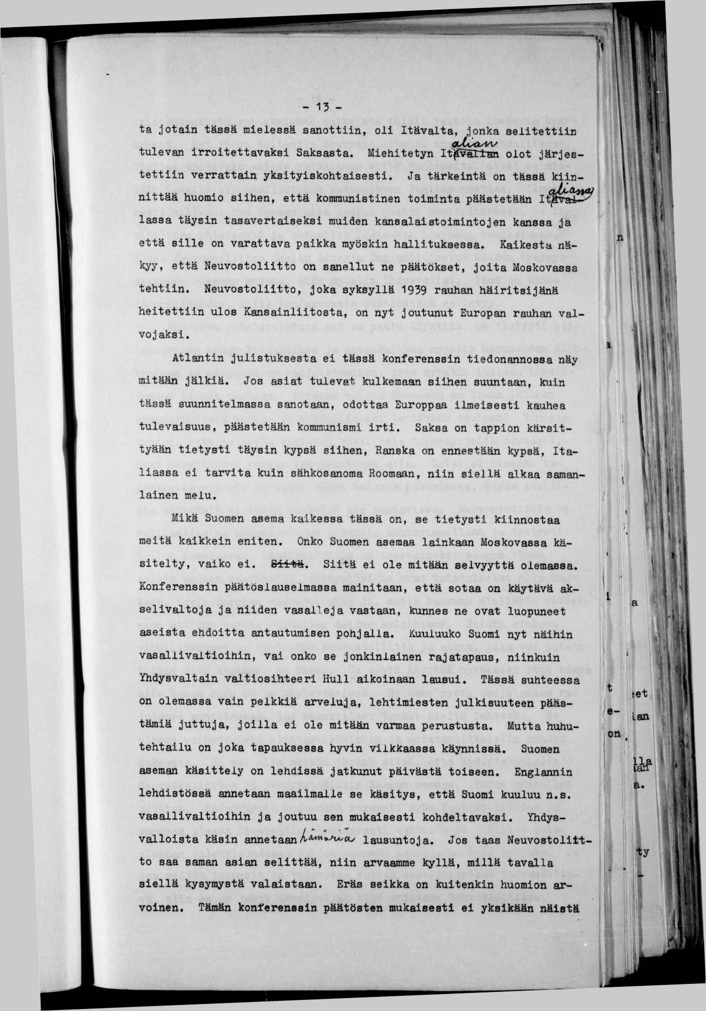 \ - 13 - ta jotan tässä melessä sanottn, ol tävalta, jonka seltettn tulevan rrotettavaks Saksasta. Mehtetyn t^vrthn olot järjes tettn verrattan ykstyskohtasest.
