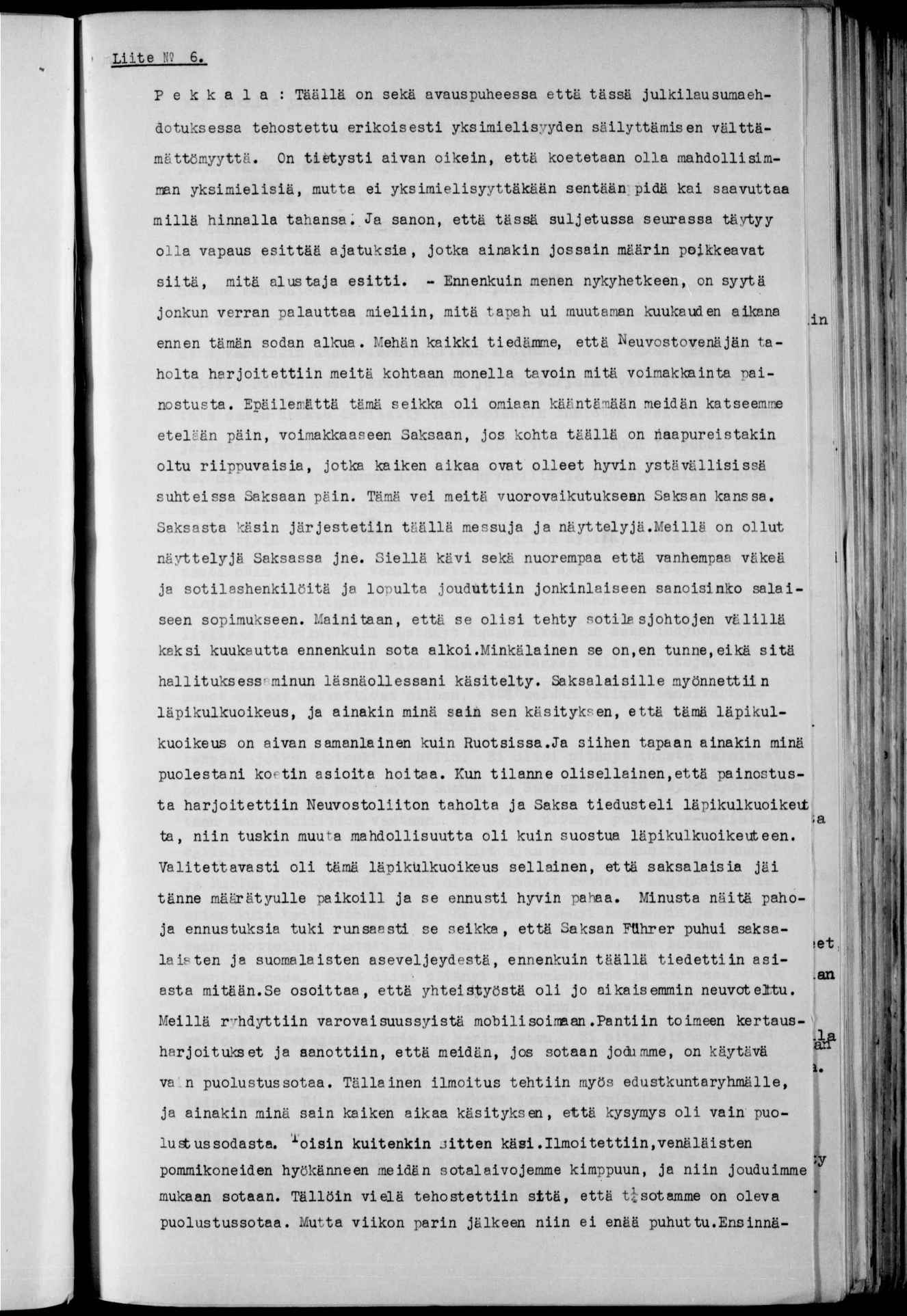 77«J.J/ '/H. J l t w v l ^ f f f ^ v ß ^ Lte N9 6> P e k k a l a : Täällä on sekä avauspuheessa että tässä julklausumaehdotuksessa tehostettu erkosest yksmelsyyden sälyttämsen välttämättömyyttä.