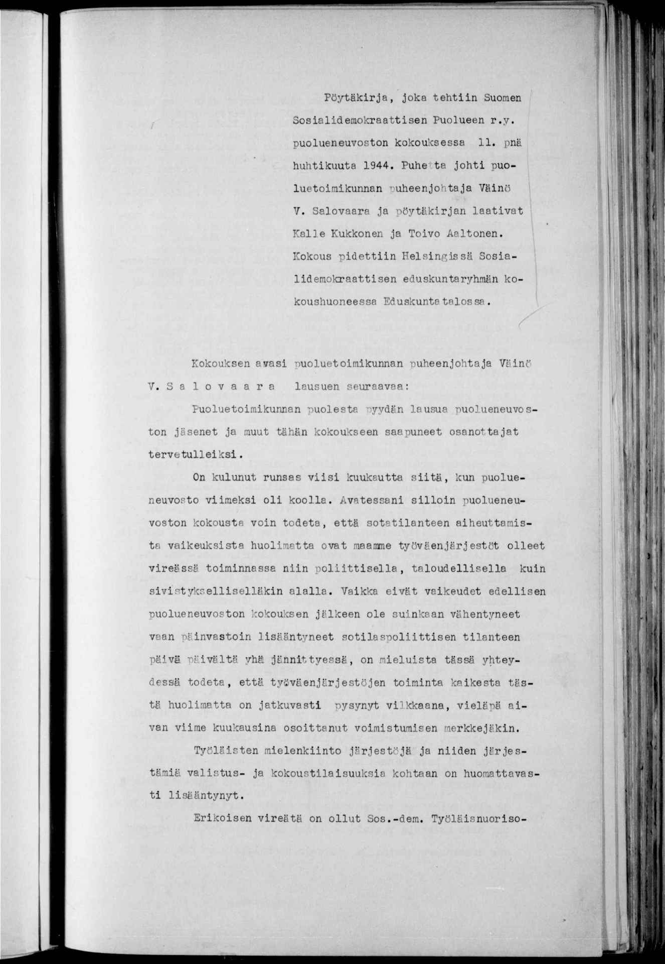 Pöytäkrja, joka tehtn Suomen Sosaldemokraattsen Puolueen r.y. puolueneuvoston kokouksessa 11. pnä huhtkuuta 1944. Puhetta joht puoluetomkunnan Duheenjohtaja Vänö y.