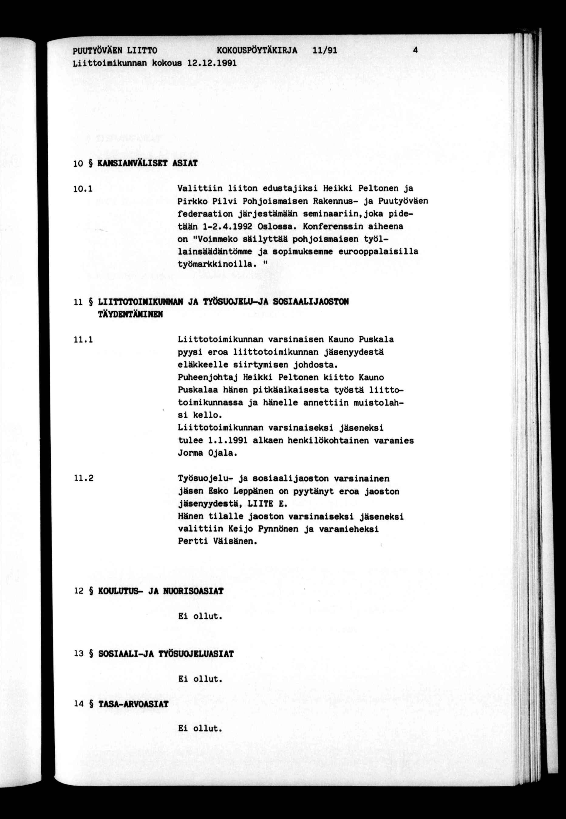 PUUTYÖVÄEN LTTO KOKOUSPÖYTÄKRJA Llttomkunnan kokous 12.12.1991 11/91 10 KANSANVXLSET ASAT 10.