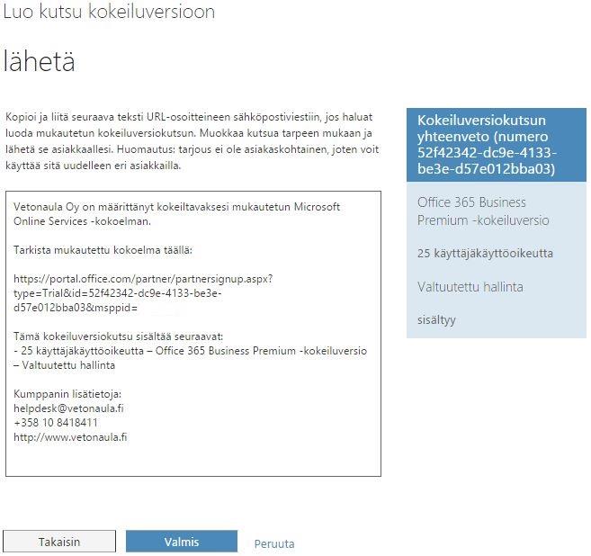 15 Valintojen perusteella muodostuu kokeiluversiokutsu, jonka voi lähettää asiakkaalle sähköpostitse. Kutsussa on internetosoite, jonka kautta kokeiluversion käytön voi aloittaa (kuva 4). Kuva 4.
