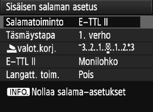 3 Salaman määrittäminenn Sisäisen salaman ja ulkoisen Speedlite-salaman asetukset voidaan määrittää myös valikossa.