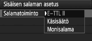 3 Salaman määrittäminenn [Sisäisen salaman asetus] ja [Ulkoisen salaman asetus]: määritettävät toiminnot Toiminto [Sisäisen salaman asetus] [Ulkoisen salaman asetus] Sivu Salamatoiminto k 120