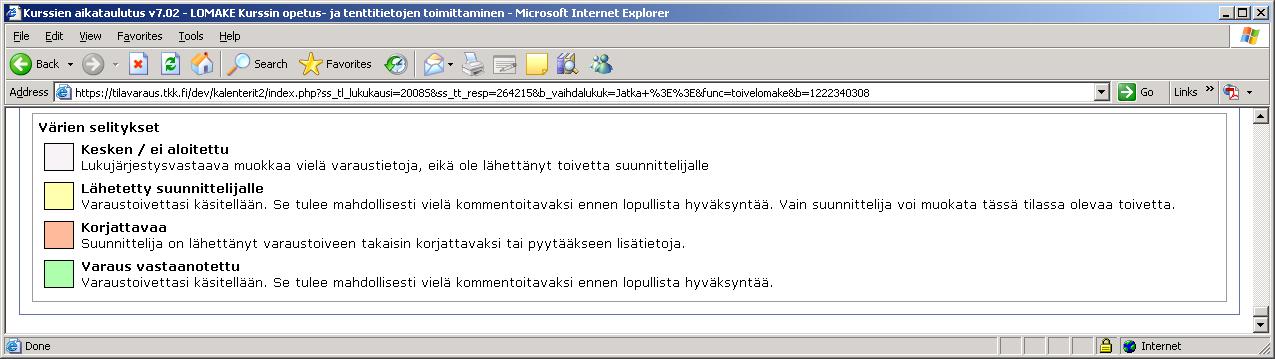 5. VARAUKSEN KÄSITTELYTILAMERKINNÄT KESKEN / EI ALOITETTU SINÄ ET OLE VIELÄ ALOITTANUT KURSSITIETOJEN