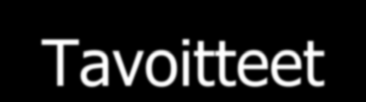 Tavoitteet Tunnistaa olemassa olevat tietolähteet, tiedon tuottajat ja aineistot, sekä selvittää tietojen käytettävyys.