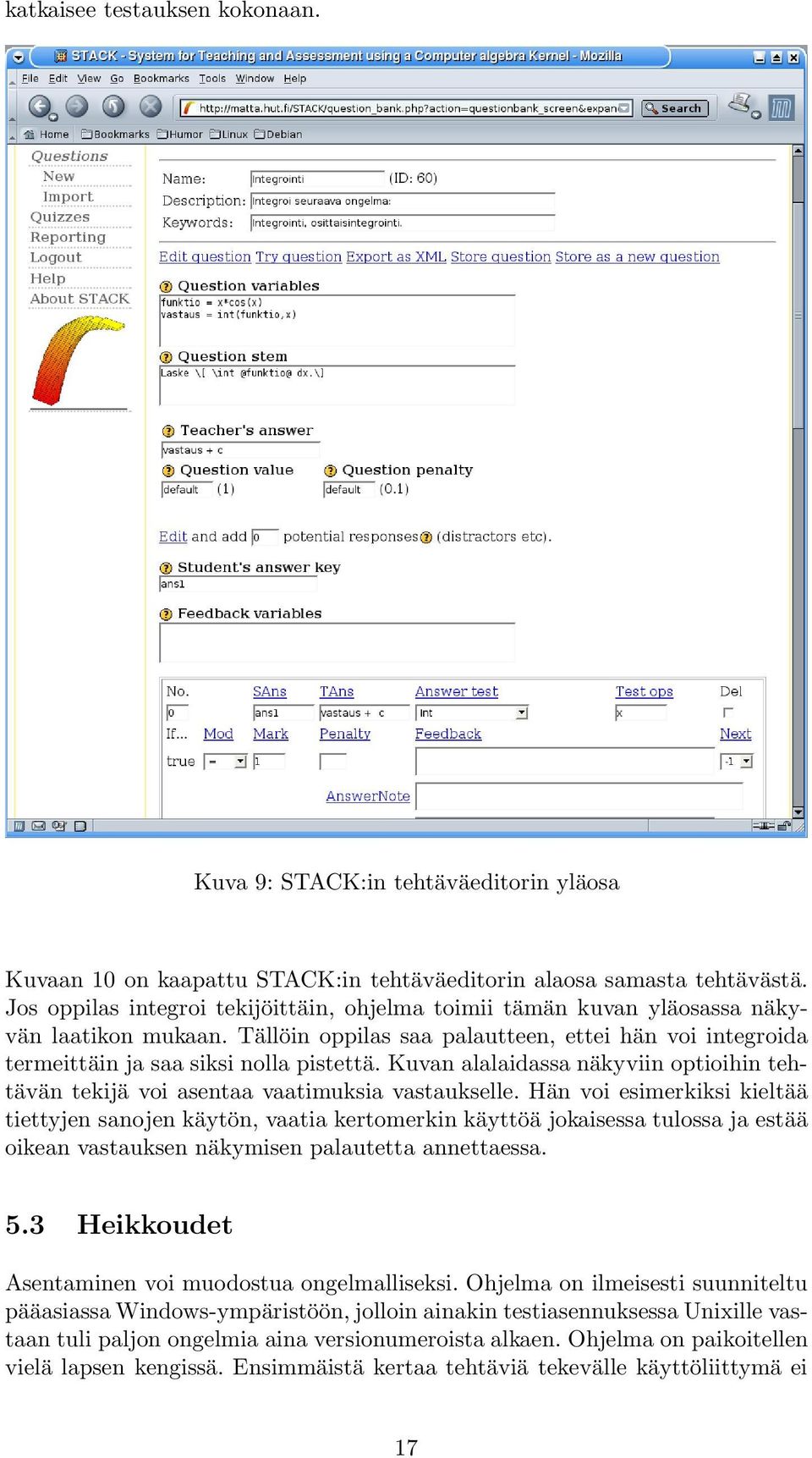 Kuvan alalaidassa näkyviin optioihin tehtävän tekijä voi asentaa vaatimuksia vastaukselle.