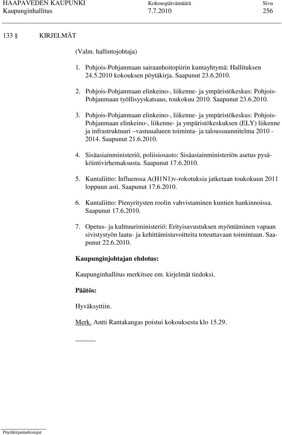 Pohjois-Pohjanmaan elinkeino-, liikenne- ja ympäristökeskus: Pohjois- Pohjanmaan elinkeino-, liikenne- ja ympäristökeskuksen (ELY) liikenne ja infrastruktuuri vastuualueen toiminta- ja