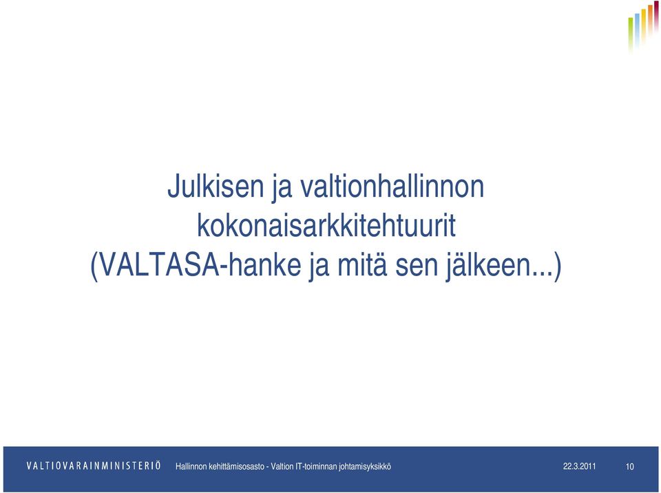 sen jälkeen.